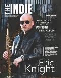 THE INDIE POST MAGAZINE ERIC KNIGHT FEBRUARY 25, 2024 Issue Vol 3