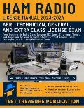 Ham Radio License Manual 2023-2024: From Beginner to Extra Class: Conquer FCC Rules, Electronics Theory, and Operating Procedures with In-Depth Conten