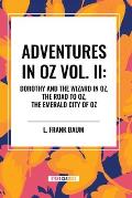Adventures in Oz: Dorothy and the Wizard in Oz, Vol. II