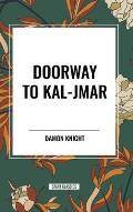 Doorway to Kal-Jmar