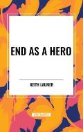 End as a Hero