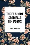 Three Short Stories & Ten Poems