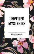 Unveiled Mysteries