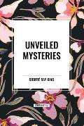 Unveiled Mysteries