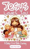 Jesus Loves You - A Baby's First Bible Journey - Learn And Color