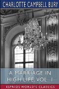 A Marriage in High Life, Vol. 1 (Esprios Classics)