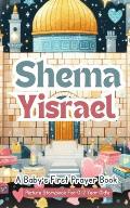 Shema Yisrael - A Baby's First Prayer Book - Picture Storybook For 0-2 Year Old's: The Shema Prayer: A Gentle Introduction To Jewish Prayer For Babies