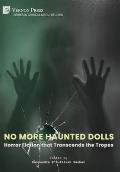 No More Haunted Dolls: Horror Fiction that Transcends the Tropes