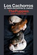 Los Cachorros / The Puppies: El Amor Encuentra El Camino / Love Finds a Way