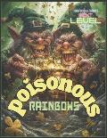 Poisonous Rainbows: Wicked Leprechauns. Escape with a pot of gold and the luck of the Irish. Color and explore terrifying detailed and bea