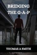 Bridging the G-A-P