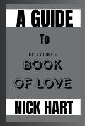 A Guide To Kelly Link's Book Of Love