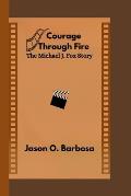 Courage Through Fire: The Michael J. Fox Story