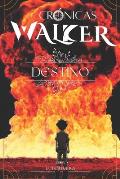 Cr?nicas Walker: Destino