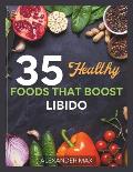 35 Healthy Diets That Boost Libido: Libido Enhancement Guide