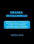 Shania Muhammad: Shaping the Future of Education: The Extraordinary Journey of America's Youngest Teaching Graduate, Academic Excellenc