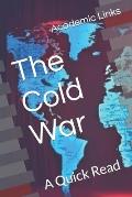 The Cold War: A Quick Read