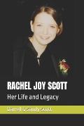 Rachel Joy Scott: Her Life and Legacy