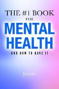 The #1 Book for Mental Health: and How to Have It