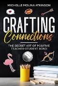 Crafting Connections: The Secret Art of Positive Teacher-Student Bond