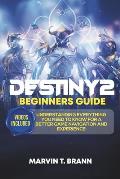 Destiny2 Beginners guide: Understanding everything you need to know for a better game navigation and experience with included videos