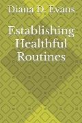 Establishing Healthful Routines