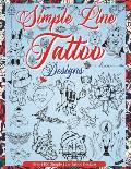 Simple Line Tattoo Designs: Big Book Of Small Tattoos. Over 1400 tattoos for Artists, Professionals and Amateurs. An Idea and Source of Inspiratio