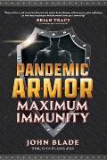Pandemic Armor: Maximum Immunity