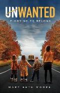 Unwanted: Fighting to Belong