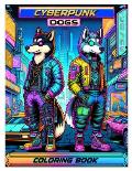 Cyberpunk Dogs coloring book: with diverse, wild, jungle-themed animals for adults and teens.colouring For Adult