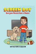 Screen Boy: Everyone Should Have a Chance