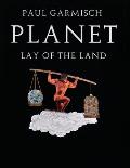 Planet: Lay of the Land