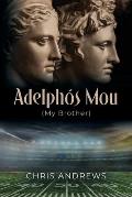 Adelphós Mou: My Brother