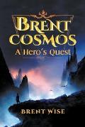 Brent Cosmos: A Hero's Quest