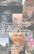 Through the Eyes of Two Sisters