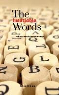 The Insatiable Words: Where words have no curbs