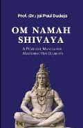 Om Namah Shivaya: A Powerful Mantra for Mastering Five Elements