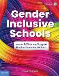Gender-Inclusive Schools: How to Affirm and Support Gender-Expansive Students