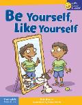 Be Yourself, Like Yourself