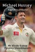 Michael Hussey: Australian Cricketer