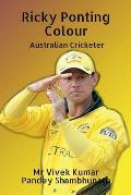 Ricky Ponting Colour: Australian Cricketer