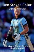 Ben Stokes Color: England Cricketer