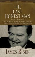 The Last Honest Man: The Cia, the Fbi, the Mafia, and the Kennedys - And One Senator's Fight to Save Democracy
