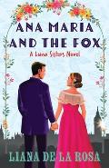 A Luna Sisters Novel||||Ana María and the Fox
