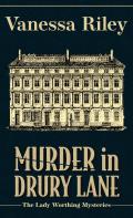 The Lady Worthing Mysteries||||Murder in Drury Lane