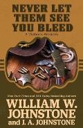 A Tinhorn Western||||Never Let Them See You Bleed