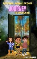 Satchel, Skokie & Sabo Journey to Wildland