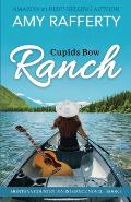 Cupids Bow Ranch: Montana Country Inn Romance Novel. Book 1