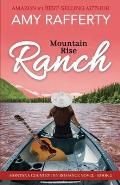 Mountain Rise Ranch: Montana Country Inn Romance Novel. Book 2