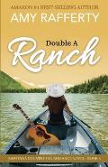 Double A Ranch: Montana Country Inn Romance Novel. Book 4